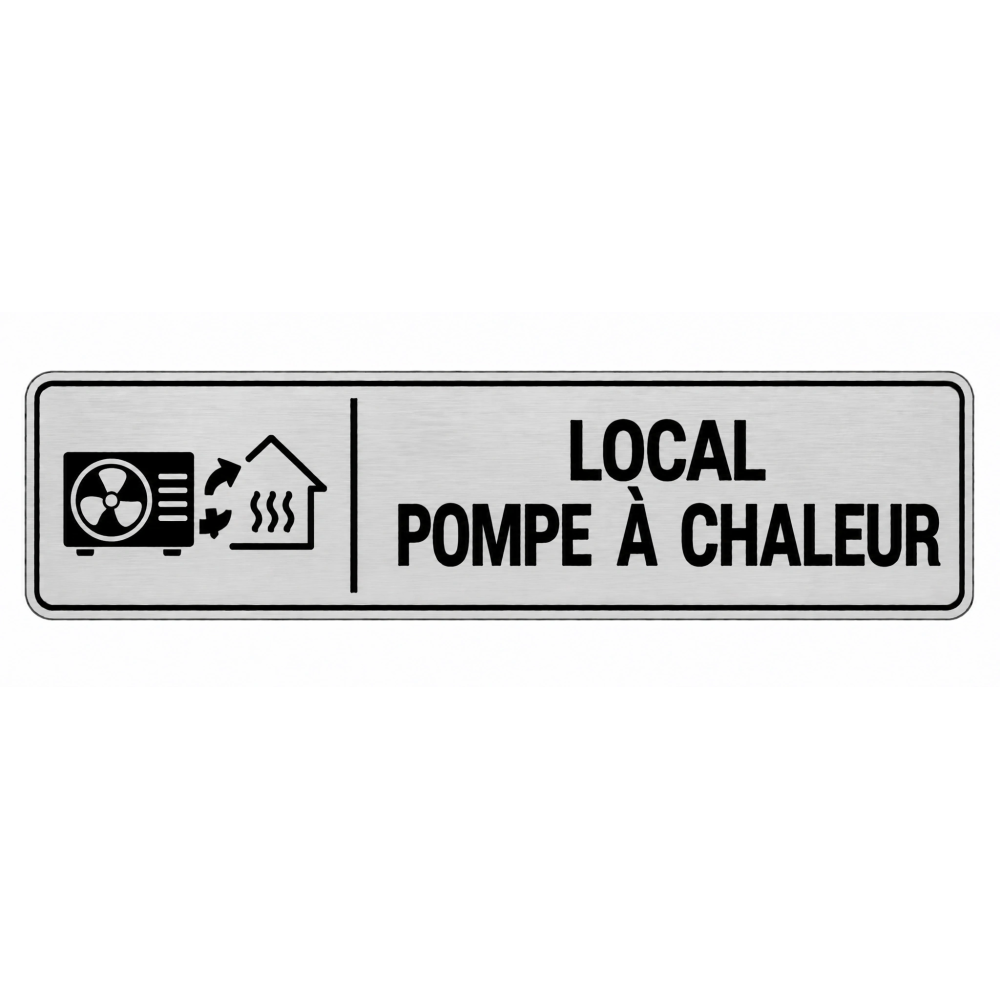 Plaque de porte Local Pompe à Chaleur PVC argent brossé - signalétique pompe à chaleur et équipements thermiques - Immograv