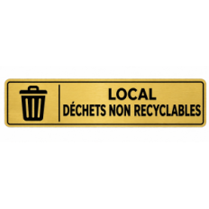 Plaque de porte Local Déchets Non Recyclables - Signalétique en PVC