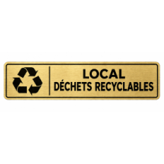 Plaque de porte Local Déchets Recyclables - Signalétique en PVC