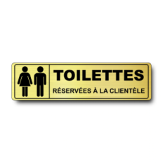Plaque de porte Toilettes Réservées à la Clientèle - Signalétique en PVC