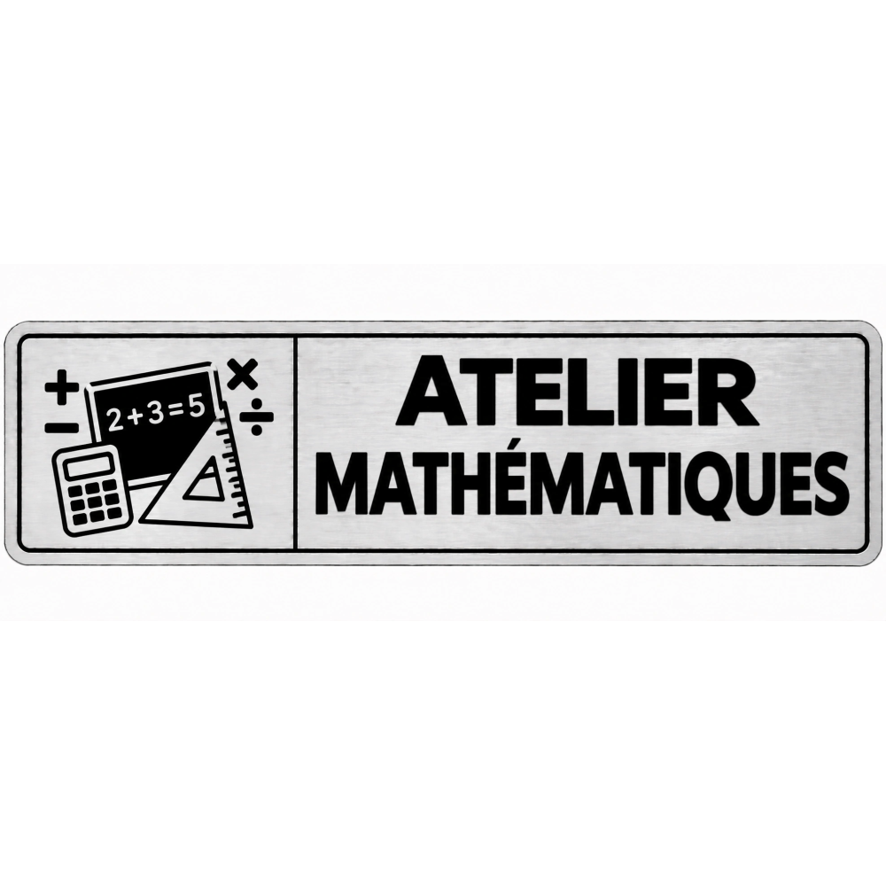 Plaque de porte Atelier Mathématiques en PVC argent brossé - signalétique école primaire - Immograv