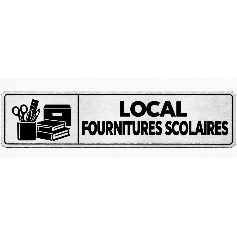 Plaque de porte Local Fournitures Scolaires en PVC argent brossé - signalétique école primaire - Immograv