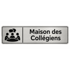 Plaque de porte Maison des Collégiens PVC argent brossé - signalétique Collège - Immograv