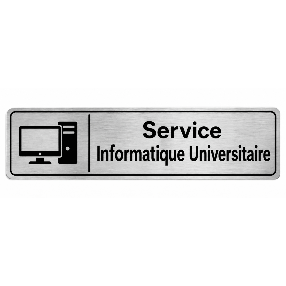 Plaque de porte Service Informatique Universitaire - Signalétique Université & Enseignement Supérieur