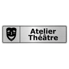 Plaque de porte Atelier Théâtre - Signalétique Salles de Classe & Enseignement