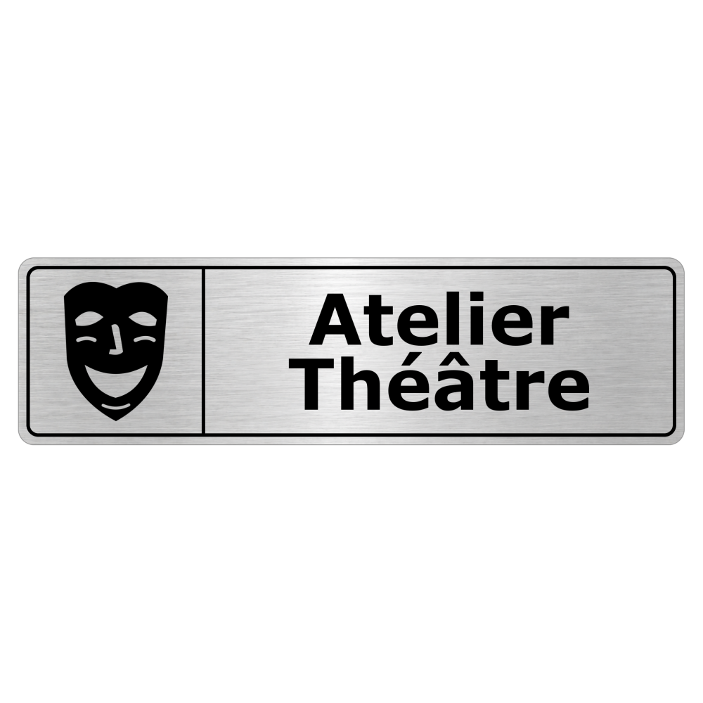 Plaque de porte Atelier Théâtre - Signalétique Salles de Classe & Enseignement