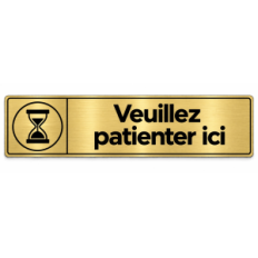 Plaque de porte Veuillez patienter ici - Signalétique en PVC
