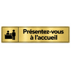 Plaque de porte Présentez-vous à l’accueil - Signalétique en PVC